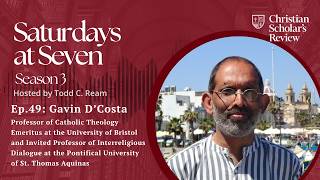 “The Most Precious Gift” ft. the University of Bristol’s Gavin D’Costa I Saturdays at Seven S3 Ep.49
