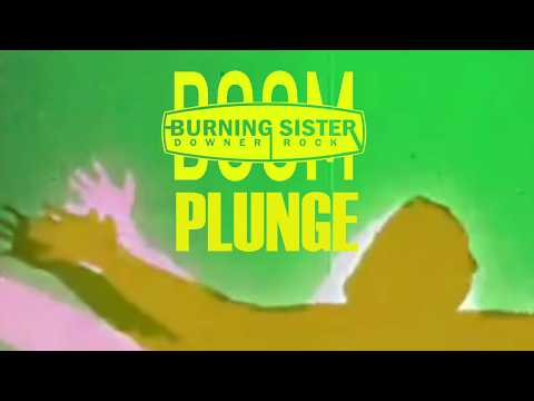 Burning Sister - Plunge (Official Video)