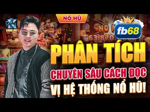 Nổ Hũ | Cách Chơi Nổ Hũ Online Hiệu Quả - Phân Tích Chuyên Sâu Cách Đọc Vị Hệ Thống Quay Hũ