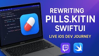Rewriting Pills.Kit in SwiftUI | Live iOS Dev 🚀