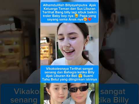 Ekspresi Vika Senang Banget Bisa Liburan Sama Anak dan Suamiโค #billysyahputra #vikakolesnaya