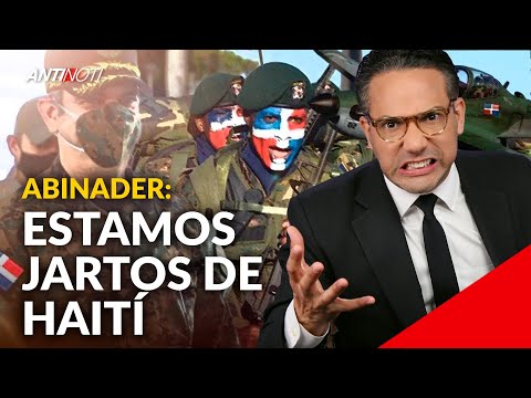 Luis Abinader Dice Que Dominicanos Estamos Hartos De Haití | Antinoti