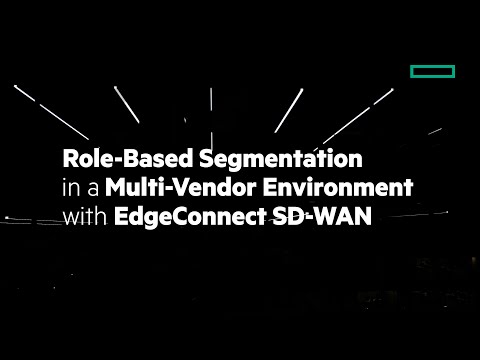 Role-Based Segmentation in a Multi-Vendor Environment with EdgeConnect SD-WAN