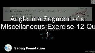 Angle in a Segment of a Circle-Miscellaneous-Exercise-12-Question 1