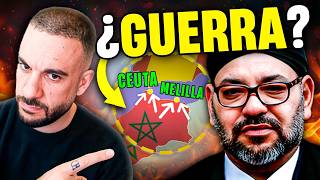 ¿MARRUECOS ESTÁ PREPARANDO la INVASIÓN de CEUTA y MELILLA?