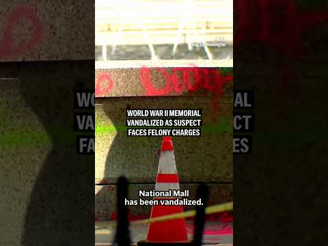World War II Memorial vandalized as suspect faces felony charges