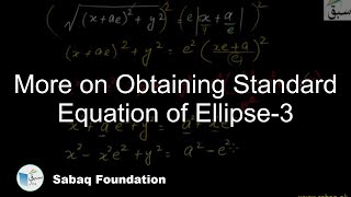 More on Obtaining Standard Equation of Ellipse-3