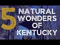 Kentucky Natural Wonders and History