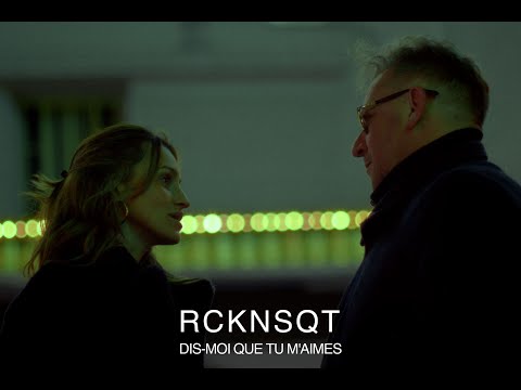 RCKNSQT "Dis-moi que tu m'aimes" ❤️ (Clip Officiel)