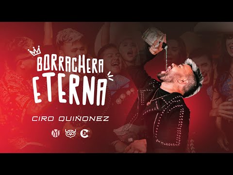 @CiroQuiñonezOficial  - Borrachera Eterna (Video Oficial)
