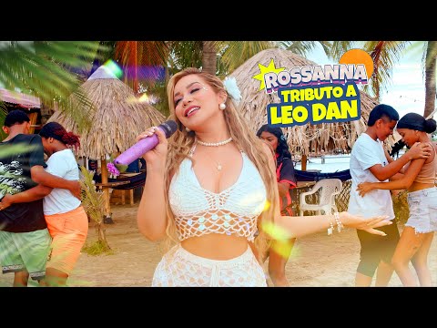 TRIBUTO A LEO DAN - ROSSANNA