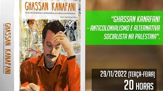 A esquerdas palestinas e brasileiras entorno do sentido do legado de Ghassan.Kanafani.
