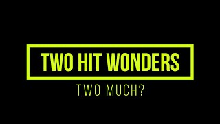 Friends Of Dorothy: RETRO-SPECTIVES 'Two Hit Wonders Two Much'