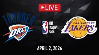 NBA LIVE NOW! Los Angeles Lakers vs Oklahoma City Thunder | Apr. 2, 2026 | Thunder vs Lakers 2K26