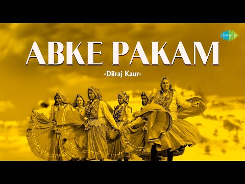अबके पकम | Abke Pakam | Dilraj Kaur | Haryanvi Song 2024 | हरियाणवी गाना