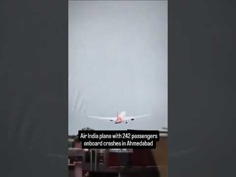 Air India plane with 242 passengers onboard crashes in Ahmedabad