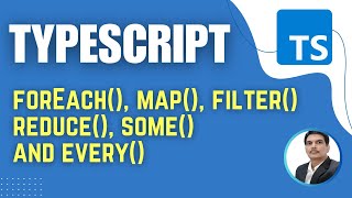 TypeScript for Playwright | forEach(), map(), filter() reduce(), some() and every() | (Session 11)
