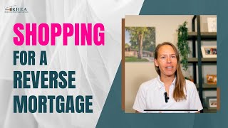 Shopping For A Reverse Mortgage