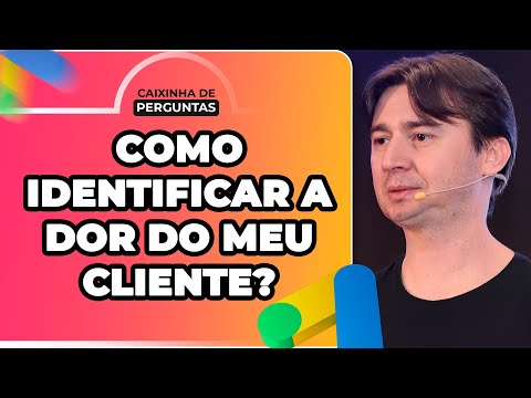 COMO IDENTIFICAR A DOR DO MEU CLIENTE? | @ADRIANOGIANINI | CAIXINHA DE PERGUNTAS