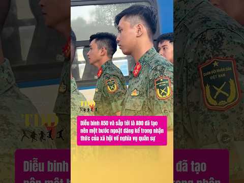 A50 và A80 đã làm thay đổi cách nhìn về nghĩa vụ quân sự