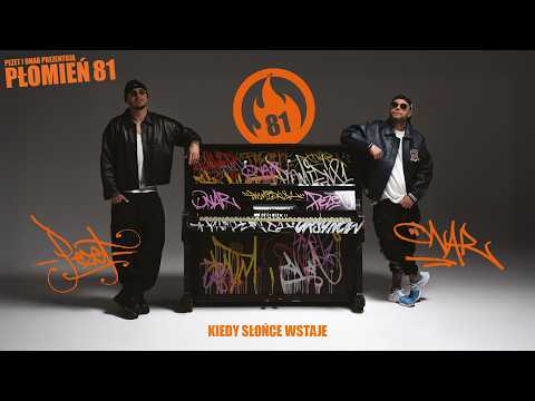 Płomień 81 – Kiedy słońce wstaje (prod. Scoop)