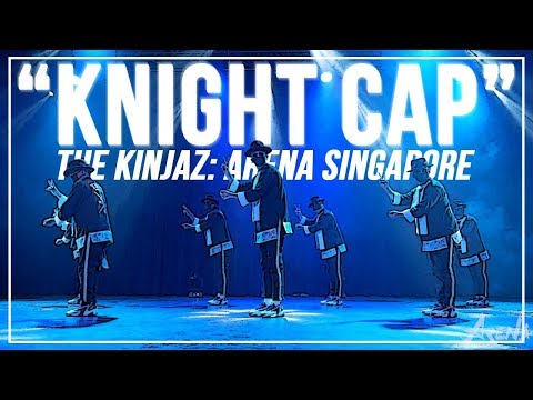 KINJAZ โKnight Capโ | ARENA SINGAPORE 2019