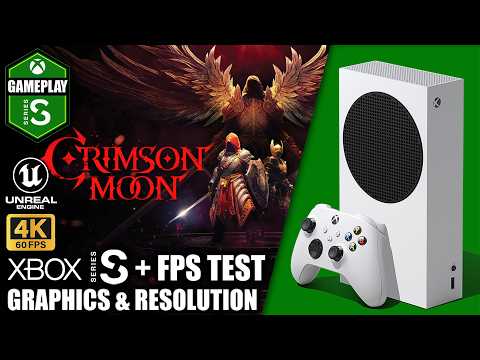 Crimson Moon - Xbox Series S Gameplay + FPS Test