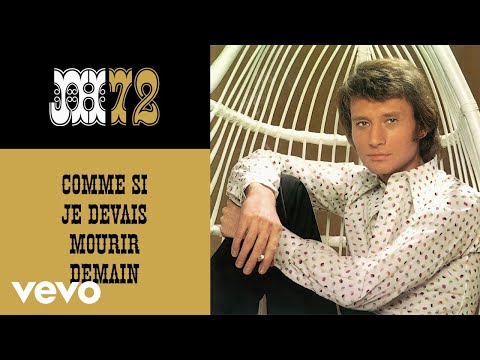 Johnny Hallyday - Comme si je devais mourir demain (Audio Officiel)