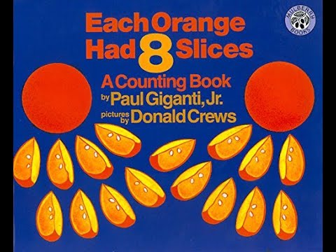 “Each Orange had 8 Slices” Read Aloud by Paul Giganti Jr. - YouTube