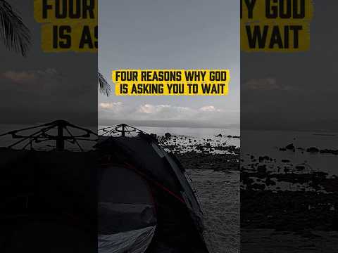 Four reasons why GOD is asking you to wait  https://www.capcut.com/tv2/ZS9XudkDp/
