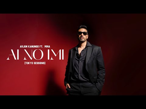 Arjun Kanungo - Ai No Imi (feat. MINA) | Tokyo Sessions | J-Pop Collaboration 🇯🇵🇮🇳