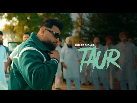 TAUR - Gulab Sidhu (OFFICIAL VIDEO) Suhail Choudhary | Latest Punjabi Songs 2025 | New Punjabi Song