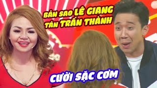 Bản Sao Lê Giang Tỏ Tình Trấn Thành Khiến Trường Giang Cười Sặc Cơm | Hài Mới 2025