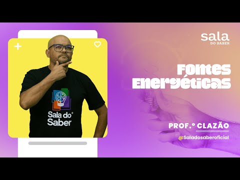 Fontes Energéticas - Professor  Clazão