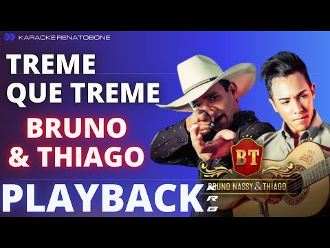 TREME QUE TREME – BRUNO & THIAGO – PLAYBACK DEMONSTRAÇÃO