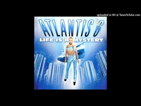 Atlantis 6 - Life Is A Mystery (Extended Mix)