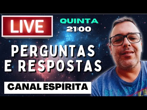 LIVE CANAL ESPÍRITA I Perguntas e Respostas #62