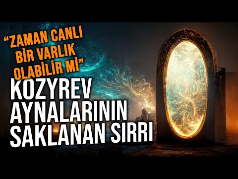 Kozyrev Aynaları: Zaman Makinesi Teknolojisi ve Saklanan Gizemler