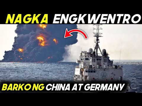 GERMAN NAVY at CHINESE WARSHIP NAGKA-ENGKWENTRO sa SOUTH CHINA SEA