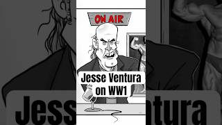 Jesse Ventura talks World War One. #comedypodcast #comedy #arnoldschwarzenegger