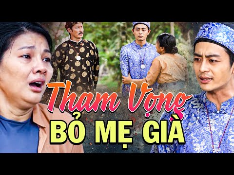 Phim Mới 2024 | Đứa Con THAM VỌNG Bỏ Mặc MẸ GIÀ | Phim Mới Việt Nam 2024 | Phim Việt Nam Mới Nhất