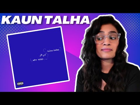 KAUN TALHA (TALHA ANJUM) REACTION/REVIEW!