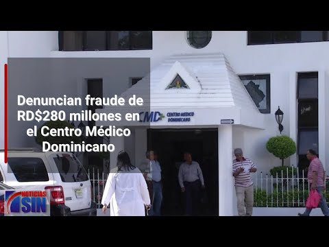 Denuncian fraude de RD$280 millones en el Centro Médico Dominicano