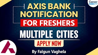 Looking for a Job in Banking? | Axis Bank Hiring Freshers in Gujarat | By Falgun Sir