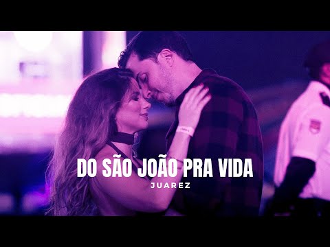 Do São João Pra Vida - JUAREZ