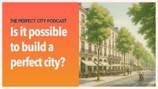 Is It Possible to Build a Perfect City?