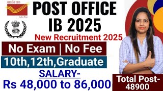 Post Office 48800 Vacancy 2025 Out| IB ACIO 2025 Notification| Intelligence Department Recruitment|