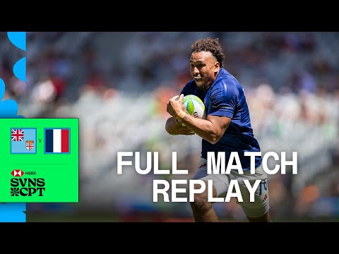 Is this the most DRAMATIC end to a match? | Fiji v France | Cape Town HSBC SVNS | Full Match Replay