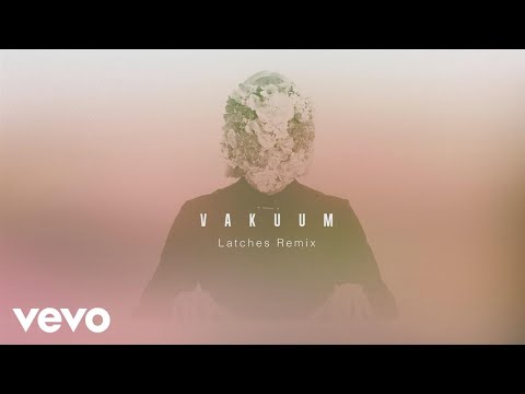 LEA - Vakuum (Latches Remix) (Official Audio)