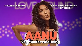 Aanu...You Should Be Embarrassed | Love Is Blind UK S2 E7 | Recap & Review | #loveisblind #uk